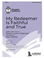 My Redeemer Is Faithful and True