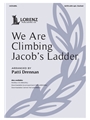 We Are Climbing Jacob's Ladder