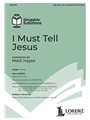 I Must Tell Jesus