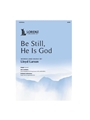 Be Still He Is God