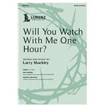 Will You Watch With Me One Hour?