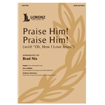 Praise Him! Praise Him!