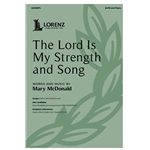 The Lord Is My Strength and Song