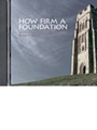 How Firm a Foundation - Listening CD