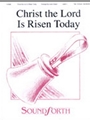 Christ the Lord is Risen Today