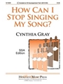 How Can I Stop Singing My Song