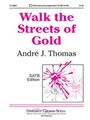 Walk The Streets Of Gold