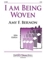 I Am Being Woven