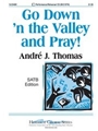 Go Down 'n The Valley & Pray