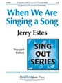 When We Are Singing A Song