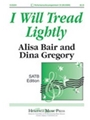 I Will Tread Lightly