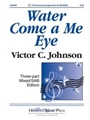 Water Come A Me Eye