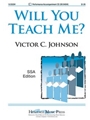 Will You Teach Me