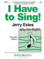 I Have To Sing