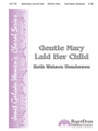 Gentle Mary Laid Her Child