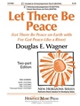 Let There Be Peace W/i've Got Peace Like