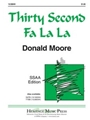 Thirty Second Fa La La