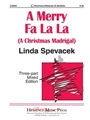 Merry Fa La La (Christmas Madrigal)