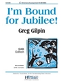 I'm Bound for Jubilee!