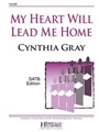 My Heart Will Lead Me Home