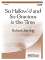 So Hallow'd and So Gracious is the Time