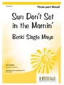 Sun Don't Set in the Mornin