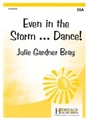 Even in the Storm ... Dance!