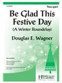 Be Glad This Festive Day