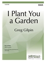 I Plant You a Garden