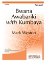 Bwana Awabariki with Kumbaya