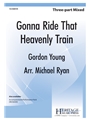 Gonna Ride That Heavenly Train