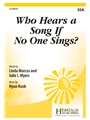 Who Hears a Song if No One Sings