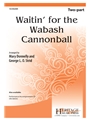 Waitin' for the Wabash Cannonball