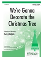We're Gonna Decorate the Christmas Tree