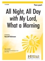All Night All Day with My Lord What a Morning