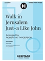 Walk in Jerusalem Just-a Like John