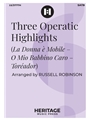 Three Operatic Highlights