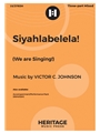 Siyahlabelela (We Are Singing)