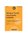 Bring a Torch Jeannette Isabella