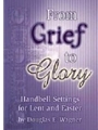 From Grief To Glory