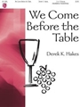 We Come Before The Table