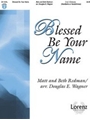 Blessed Be Your Name