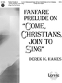 Fanfare Prelude On Come Christians Join