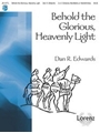 Behold The Glorious Heavenly Light
