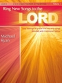 Ring New Songs To The Lord Volume I