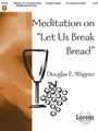 Let Us Break Bread  Meditation On