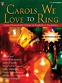Carols We Love To Ring