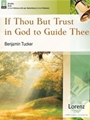 If Thou But Trust In God To Guide Thee