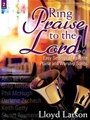 Ring Praise To The Lord