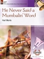 He Never Said A Mumbalin' Word